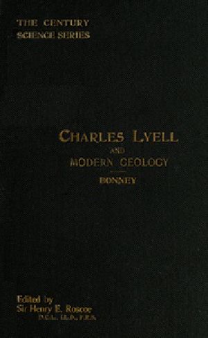 [Gutenberg 34502] • Charles Lyell and Modern Geology